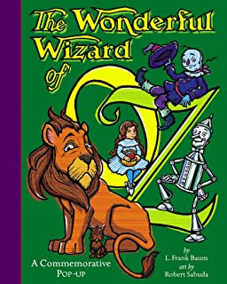 Wonderful Wizard of Oz: A Commemorative Pop-Up
